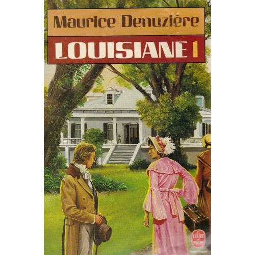 Louisiane tome 1  Maurice Denuzière